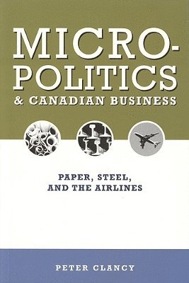 bokomslag Micropolitics and Canadian Business