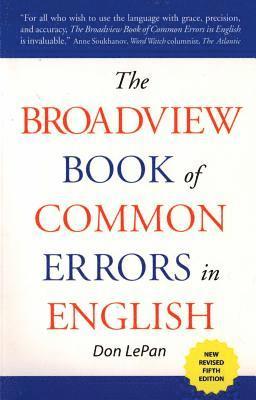 Don Lepan - The Broadview Book of Common Errors in English - Fifth Edition: A Guide to Righting Wrongs, Häftad