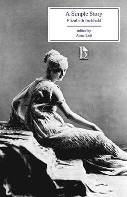 Elizabeth Inchbald, Anna Lott - A Simple Story, Häftad