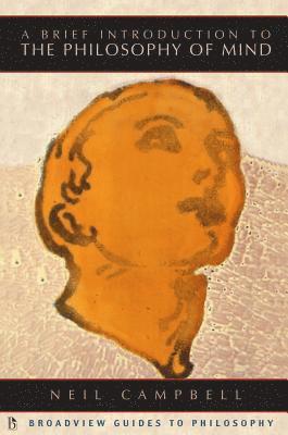 Neil Campbell - A Brief Introduction to the Philosophy of Mind, Häftad