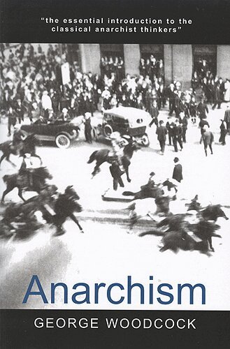 George Woodcock - Anarchism, Häftad