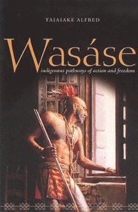 bokomslag Wasáse: Indigenous Pathways of Action and Freedom