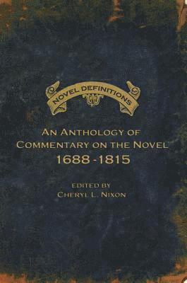 bokomslag Novel Definitions: An Anthology of Commentary on the Novel, 1688-1815