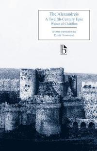 bokomslag The Alexandreis: A Twelfth-Century Epic