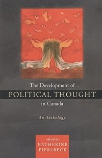 bokomslag The Development of Political Thought in Canada