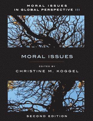 Moral Issues In Global Perspective, Volume 3 1
