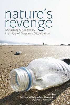 Josée Johnston, Mike Gismondi, James Goodman - Nature's Revenge, Häftad