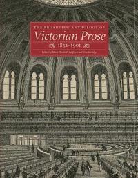 bokomslag The Broadview Anthology of Victorian Prose, 1832-1900