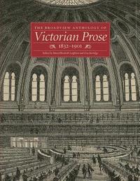 bokomslag The Broadview Anthology of Victorian Prose, 1832-1901