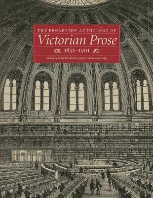 The Broadview Anthology of Victorian Prose, 1832-1900 1