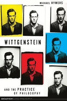 bokomslag Wittgenstein and the Practice of Philosophy