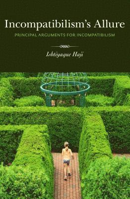 bokomslag Incompatibilism's Allure: Principle Arguments for Incompatibilism