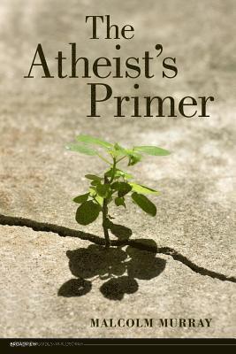 bokomslag The Atheist's Primer
