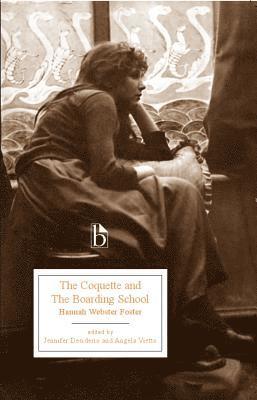 The Coquette and the Boarding School (1797-8) 1