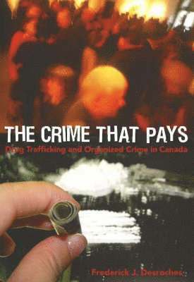 Frederick J. Desroches - Crime That Pays, Häftad