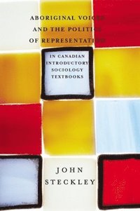 bokomslag Aboriginal Voices and the Politics of Representation in Canadian Introductory Sociology Textbooks