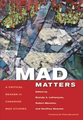 Brenda A. LeFrançois, Robert Menzies, Geoffrey Reaume, Brenda A. Lefrançois, Brenda A Lefrançois - Mad Matters, Häftad