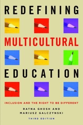 Ratna Ghosh, Mariusz Galczynski - Redefining Multicultural Education, Häftad
