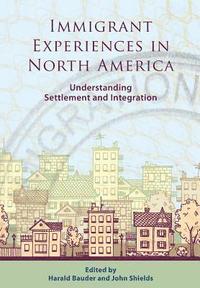 bokomslag Immigrant Experiences in North America