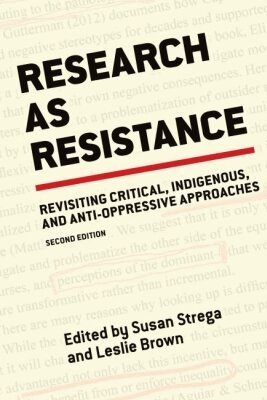 Leslie Brown, Susan Strega - Research As Resistance, Häftad