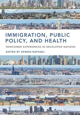 Immigration, Public Policy, and Health 1