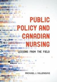 bokomslag Public Policy and Canadian Nursing