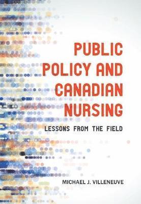 bokomslag Public Policy and Canadian Nursing