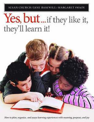 Susan Church, Jane Baskwill, Margaret Swain - Yes, but … if they like it, they'll learn it!, Häftad