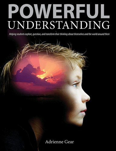 Adrienne Gear - Powerful Understanding, Häftad