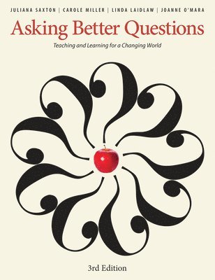 Juliana Saxton, Carole Miller, Linda Laidlaw, Joanne O'Mara - Asking Better Questions, Häftad