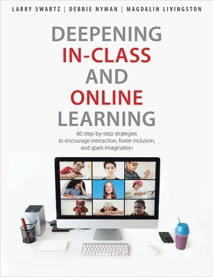Deepening In-Class and Online Learning 1