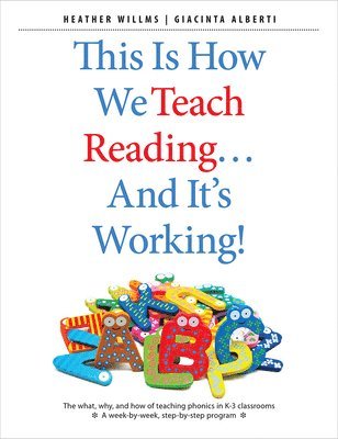 This Is How We Teach Reading . . . and It's Working! 1