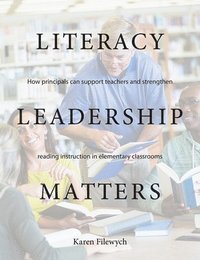 bokomslag Literacy Leadership Matters