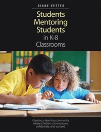 bokomslag Students Mentoring Students in K-8 Classrooms