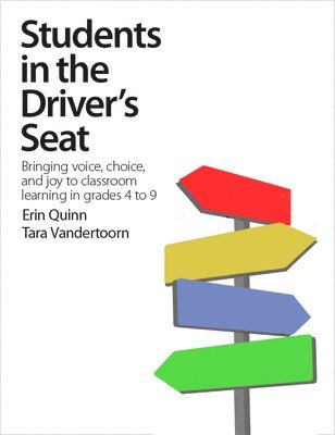 Students in the Driver's Seat: Bringing Voice, Choice, and Joy to Learning in Your Classroom 1