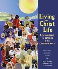 bokomslag Living the Christ Life