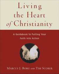 bokomslag Living the Heart of Christianity