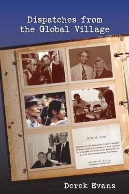 DISPATCHES FROM GLOBAL VILLAGE