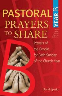 bokomslag Pastoral Prayers to Share Year B