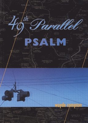 49th Parallel Psalm 1