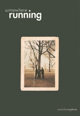 Nathalie Stephens - Somewhere Running, Häftad