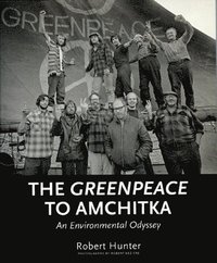 bokomslag The Greenpeace To Amchitka