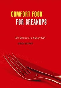 bokomslag Comfort Food For Breakups