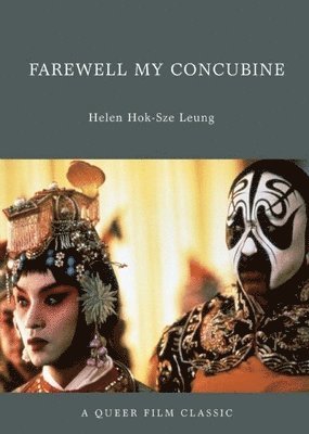Helen Hok-Sze Leung - Farewell My Concubine, Häftad
