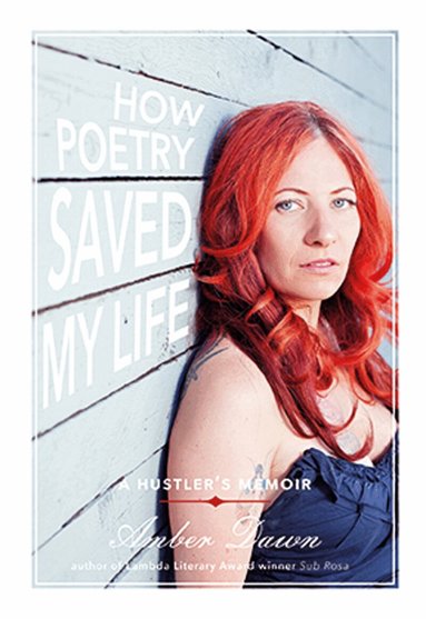Amber Dawn, Amber Dawn - How Poetry Saved My Life, Häftad