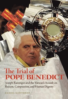 bokomslag The Trial of Pope Benedict