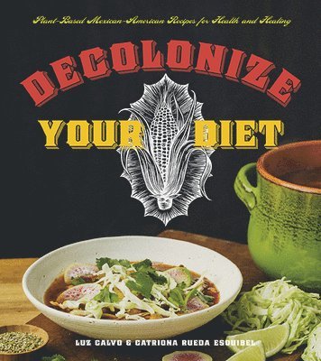 Decolonize Your Diet 1