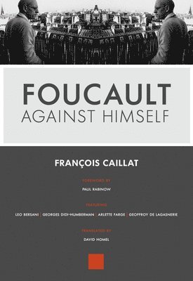 Foucault Against Himself 1