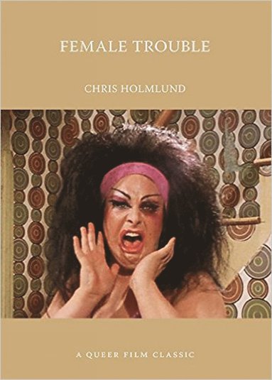 Chris Holmlund - Female Trouble, Häftad