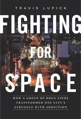 Travis Lupick - Fighting for Space, Häftad